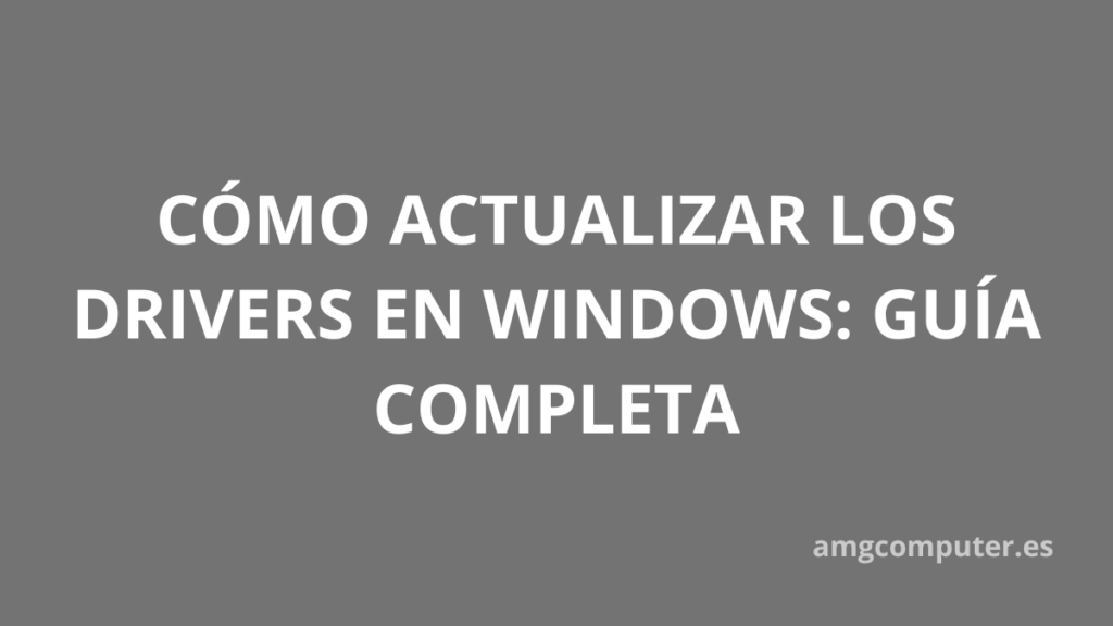 Actualiza los drivers en Windows