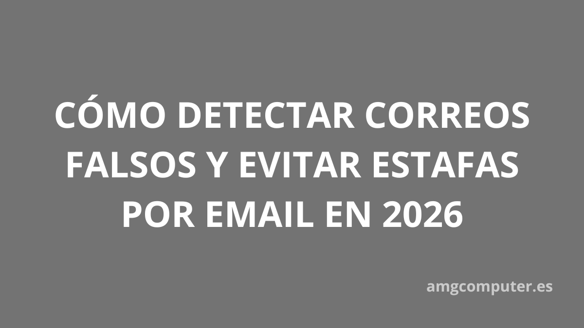 detectar estafas por email 2026